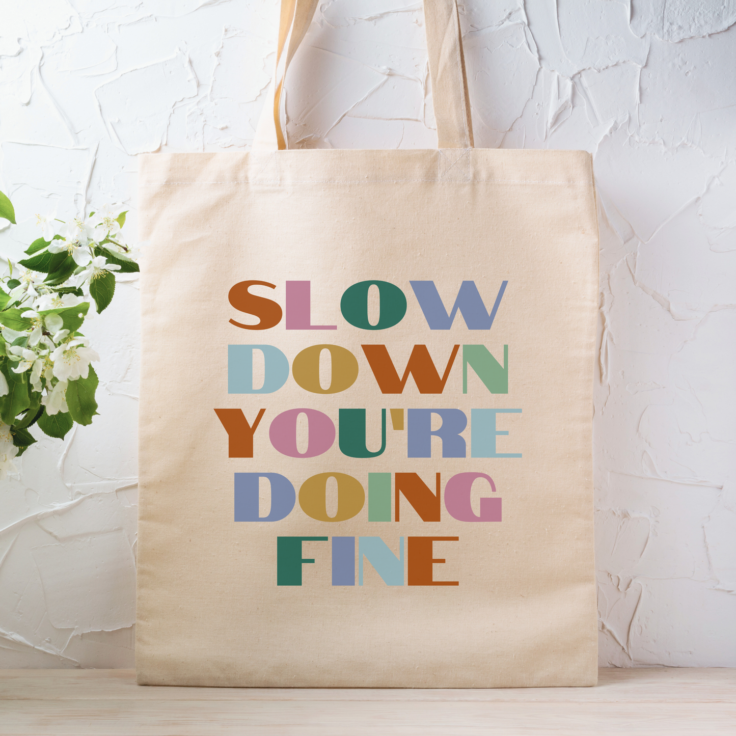 "Slow Down, You're Doing Fine" Canvas Tote Bag