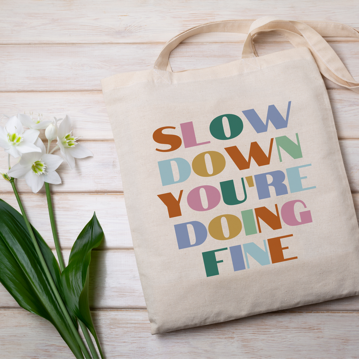 "Slow Down, You're Doing Fine" Canvas Tote Bag